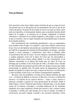 Nota preliminar
Esta nota tiene como único objeto aclarar el hecho de que se ocupa de Goya
una persona que no es del gremio d