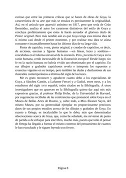 curioso que entre las primeras críticas que se hacen de obras de Goya, la
característica de su arte que más se ensalza es pre