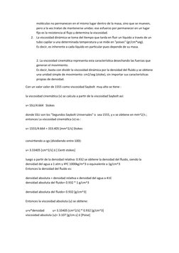 moléculas no permanecen en el mismo lugar dentro de la masa, sino que se mueven, 
pero a la ves tratan de mantenerse unidas: