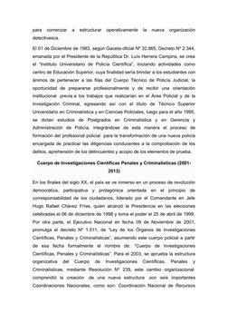 para  comenzar  a  estructurar  operativamente  la  nueva  organización
detectivesca.
El 01 de Diciembre de 1983, según Gacet