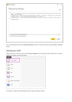 Saving your work
You can directly edit the code in the Advanced Editor window. To close the window, select the Done or Cancel