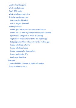 Use the Analytics pane
 Work with Data view
 Apply DAX basics
 Work with Relationship view
 Transform and shape data
 Combin