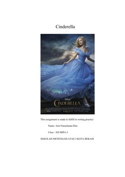 Cinderella
This assignment is made to fulfill in writing practice
Name: Aini Nurachman Dini
Class : XII MIPA 5
SEKOLAH MENENG
