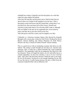 midnight has coming. Cinderella run from the palace on a rush that 
makes her glass slipper left behind.
After that, the king