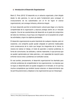 2 
 
 Introducción al Desarrollo Organizacional    
 
Mario E. Pinto (2012)1 El desarrollo es un esfuerzo organizado y bien d