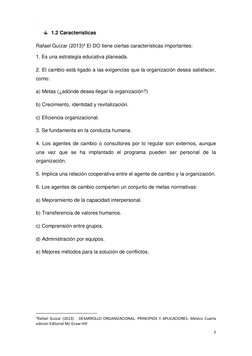 7 
 
 1.2 Características  
Rafael Guízar (2013)4 El DO tiene ciertas características importantes: 
1. Es una estrategia educ