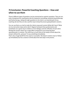 7) Conclusion: Powerful Coaching Questions – How and 
when to use them
These 6 different types of questions can be summarized