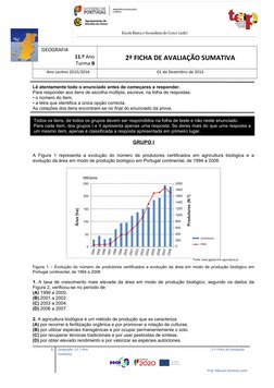 GEOGRAFIA
11.º Ano
Turma B
2ª FICHA DE AVALIAÇÃO SUMATIVA
Ano Lectivo 2015/2016
01 de Dezembro de 2015
Lê atentamente todo o