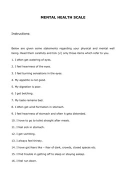 MENTAL HEALTH SCALE
Instructions:
Below  are given  some statements  regarding  your physical  and  mental  well 
being. Read