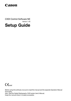 CXDI Control Software NE
Setup Guide
Version 1.40
Before using this software, be sure to read this manual and the separate Op