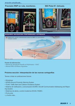 Precisión RNP en ruta, monitoreo.
SID Pista 07, Ushuaia.
Fuentes de información:
• Manual de Navegación basada en Performance