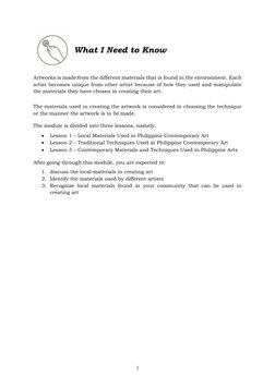 1 
 
What I Need to Know 
Artworks is made from the different materials that is found in the environment. Each 
artist beco