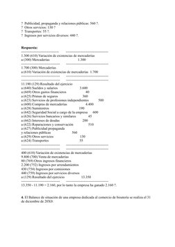 ?  Publicidad, propaganda y relaciones públicas: 560 ?.
?  Otros servicios: 130 ?
?  Transportes: 55 ?.
?  Ingresos por servi