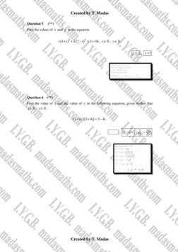 Created by T. Madas 
 
Created by T. Madas 
Question 5     (**) 
Find the values of x  and y  in the equation 
(
)
(
)
2
2
1