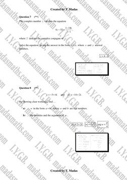 Created by T. Madas 
 
Created by T. Madas 
Question 7     (**) 
The complex number z  satisfies the equation 
1 18i
4
3z
2
i