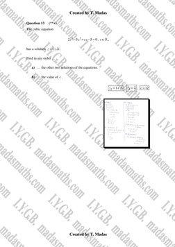 Created by T. Madas 
 
Created by T. Madas 
Question 13     (**+) 
The cubic equation 
3
2
2
5
5
0
z
z
cz
−
+
−
=
, c∈ , 
ha