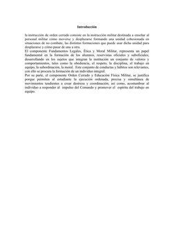 Introducción
la instrucción de orden cerrado consiste en la instrucción militar destinada a enseñar al
personal militar cómo