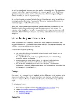 As well as using formal language, you also need to write technically. This means that 
you need to develop a large vocabulary