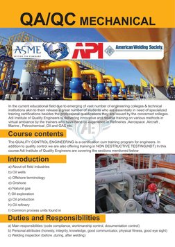 QA/QC MECHANICAL
Course contents
a) About oil field industries 
b) Oil wells 
c) Offshore terminology 
d) Onshore 
e) Natural