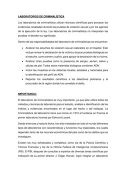 LABORATORIOS DE CRIMINALÍSTICA 
Los laboratorios de criminalística utilizan técnicas científicas para procesar las 
evidencia