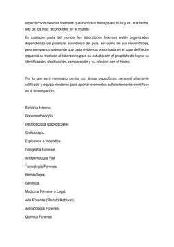 específico de ciencias forenses que inició sus trabajos en 1932 y es, a la fecha, 
uno de los más reconocidos en el mundo. 
E