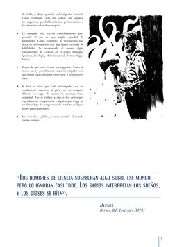 5 
de 1930, el último período real del poder colonial. 
Como resultado, será útil contar con algunos 
investigadores que h