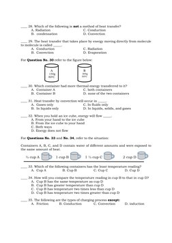 ____ 28. Which of the following is not a method of heat transfer? 
A. Radiation                            
C. Conducti