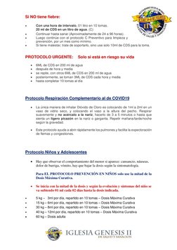 Si NO tiene fiebre: 
 
 
Con una hora de intervalo, 01 litro en 10 tomas. 
20 ml de CDS en un litro de agua. (C) 
 
C