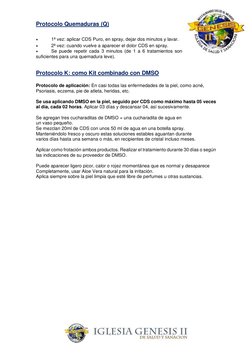 Protocolo Quemaduras (Q) 
 
 
1ª vez: aplicar CDS Puro, en spray, dejar dos minutos y lavar. 
 
2ª vez: cuando vuelve