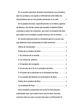 En el mundo espiritual, tambien necesitamos una armadura 
que nos proteja y nos ayude a enfrentarnos ante todas las 
adversid