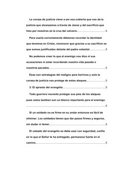 La coraza de justicia viene a ser esa cubierta que nos da la 
justicia que alcanzamos a través de Jesús y del sacrificio que
