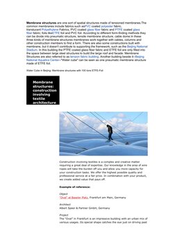 Membrane structures are one sort of spatial structures made of tensioned membranes.The 
common membranes include fabrics such