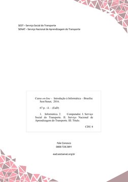SEST – Serviço Social do Transporte
SENAT – Serviço Nacional de Aprendizagem do Transporte
Fale Conosco
0800 728 2891
ead.ses