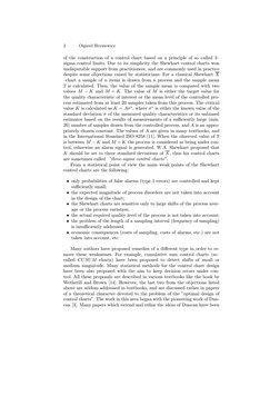 2
Olgierd Hryniewicz
of the construction of a control chart based on a principle of so—called 3—
sigma control limits. Due to