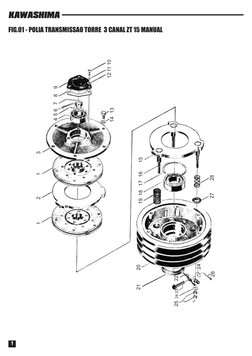 1
FIG.01 - POLIA TRANSMISSAO TORRE  3 CANAL ZT 15 MANUAL 
KAWASHIMA
1
2
1
3
4 5 6 7
8
9
10
11
12
13
14
20
21
22
23
24
25
24
2