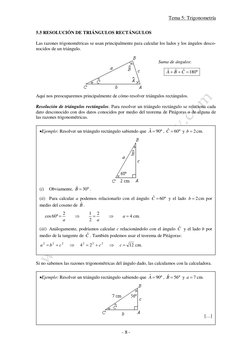Tema 5: Trigonometría 
 
 
- 8 -
5.5 RESOLUCIÓN DE TRIÁNGULOS RECTÁNGULOS 
 
Las razones trigonométricas se usan principa