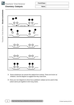 Teachers’ Club Science 
	  
	  
	  
Chemistry: Catalysts 
Name  
Form/Class  
© Smart Learning Ltd 2014 
2 
Teachers’ Clu