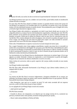 10 
2ª parte 
A pesar de todo, esa noche, los dos no tuvieron la oportunidad de ‘intentarlo’ de inmediato.  
Lan Wang Ji prim