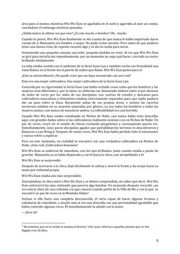 5 
área para sí mismo, mientras Wei Wu Xian se agachaba en el suelo y agarraba al azar un conejo, 
rascándose el estómago mie