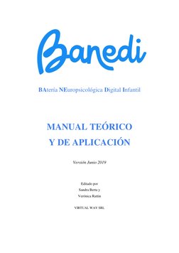 BAtería NEuropsicológica Digital Infantil 
 
 
MANUAL TEÓRICO  
Y DE APLICACIÓN  
 
Versión Junio 2019 
 
 
Editado por 
Sa