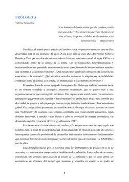 5 
PRÓLOGO A 
Valeria Abusamra  
“Los hombres deberían saber que del cerebro y nada 
más que del cerebro vienen las alegría