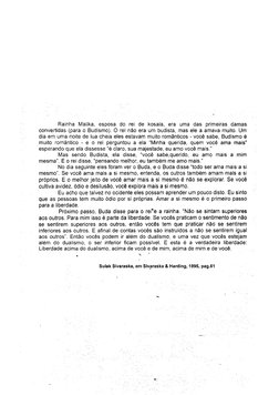 Rainha Malika, esposa do rei de kosala, era uma das primeiras damas 
convertidas (para o Budismo). O rei não era um budista,