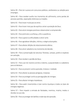 3 
 
Salmo 39 – Para ter sucesso em concursos públicos, vestibulares ou seleção para 
empregos. 
Salmo 40 – Para receber auxí