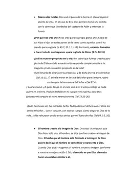  Abarco dos facetas Dios usó el polvo de la tierra en el cual sopló el 
aliento de vida. En el caso de Eva, Dios primero tom