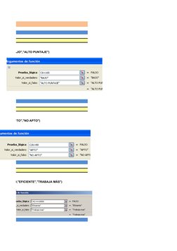 n SI
C8<165,"BAJO","ALTO PUNTAJE")
C26>80,"APTO","NO APTO")
C42>=10000,"EFICIENTE","TRABAJA MÁS")
E
abaja más
