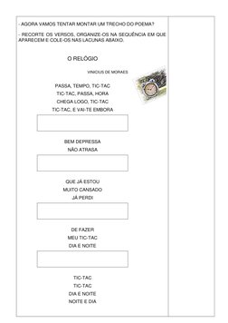 - AGORA VAMOS TENTAR MONTAR UM TRECHO DO POEMA? 
 
- RECORTE OS VERSOS, ORGANIZE-OS NA SEQUÊNCIA EM QUE 
APARECEM E COLE-OS
