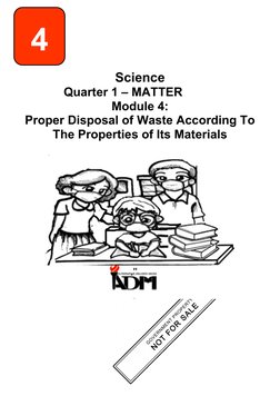 Science
Quarter 1 – MATTER
Module 4:
Proper Disposal of Waste According To
The Properties of Its Materials
4
