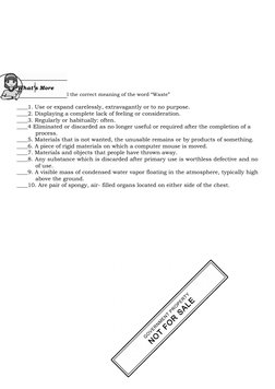 Activity 1.
Directions: Check all the correct meaning of the word “Waste”
____1. Use or expand carelessly, extravagantly or t