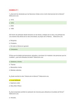 EXAMEN UT 1
1.¿Qué año fue declarado por las Naciones Unidas como el año internacional de la infancia?
Seleccione una:
a. 191