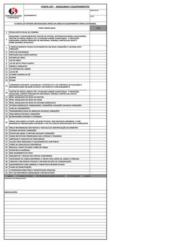 CHECK-LIST -  MAQUINAS E EQUIPAMENTOS
EQUIPAMENTO:
ÁREA/LOCAL:
DATA:
O CHECK-LIST DEVERÁ SER REALIZADO ANTES DA SAÍDA DO EQUI